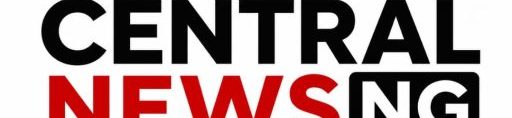 Central News NG | Breaking Nigerian News | Politics • Business • Entertainment • Sports